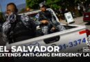 El Salvador extends anti-gang emergency law for 24th time amid abuse concerns