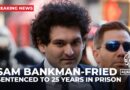 Sam Bankman-Fried sentenced to 25 years in prison for defrauding FTX