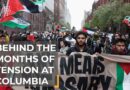 Behind Columbia University’s months of tension | The Take