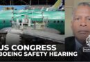 Boeing safety hearing: US Congress looks into safety concerns