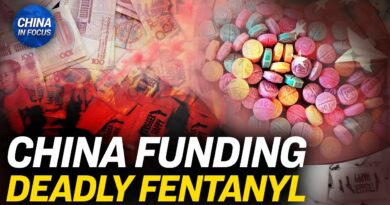 China Subsidizes Fentanyl Exports: Report | China In Focus