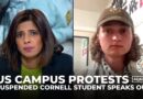 Cornell student suspended over Gaza protest speaks out