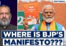 Editorial With Sujit Nair | Modi’s Manifesto Or BJP’s Manifesto?