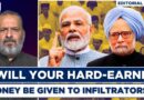 Editorial With Sujit Nair | “Will Your Hard-Earned Money Be Given To Infiltrators?”