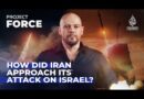 How did Iran approach its attack on Israel? | Project Force