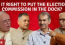 Is it Right to Put the Election Commission in the Dock? #CentralHall