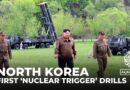 Kim Jong Un oversees North Korea’s first ‘nuclear trigger’ simulation drills
