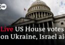Live: US House lawmakers debate and vote on aid packages for Israel and Ukraine | DW News