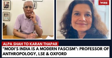 “Modi’s India is a Modern Fascism”: Professor of Anthropology, LSE & Oxford