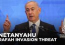 Netanyahu vows to invade Rafah with or without ceasefire deal