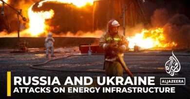 Russia and Ukraine target each other’s energy sectors