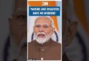 #Shorts | “Nature and disasters have no borders” | PM Modi | Infrastructure | Development | BJP