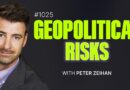 The Biggest Geopolitical Risks to Markets? w/ Peter Zeihan | Middle East, China & the US Election