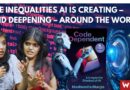 The Inequalities AI Is Creating – and Deepening – Around the World