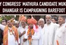 Why Congress’ Mathura Candidate Mukesh Dhangar is Campaigning Barefoot