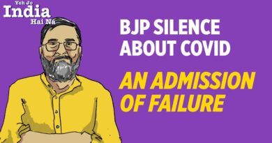 Yeh Jo India Hai Na | BJP Silence About Handling of COVID Pandemic Is A Quiet Admission of Failure