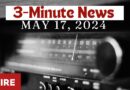 3-Minute News — May 17, 2024