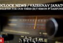 7’OCLOCK NEWS / VAISHNAV JANATO : A Bulletin for Our Times (H/t Simon & Garfunkel)