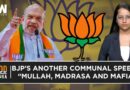 Another Communal Speech By BJP: ‘Mullah, Madrasa, Mafia’, Amit Shah Targets Mamata Banerjee