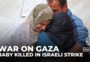 Baby born after start of Gaza war killed in latest Israeli raids