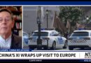 China’s Xi wraps up visit to Europe | NTD UK News