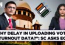 CJI Hears Petition Over Delay In Releasing Voter Turnout Data, SC Asks EC To Reply By May 24