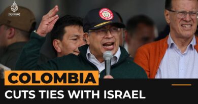 Colombia president cuts ties with Israel over war on Gaza | Al Jazeera Newsfeed