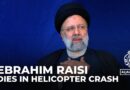 Ebrahim Raisi, Iran’s president, dies in helicopter crash aged 63