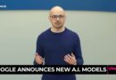 Google Announces New A.I. Models