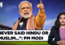 “I Never Said Hindu Or Muslim…”: PM Modi Clarifies His ‘Infiltrators’ Remark