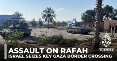 Israel seizes key Gaza border crossing as it launches assault on Rafah