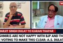 Kashmiris Are Not Happy with BJP and They Are Voting to Make this Clear: A.S. Dulat