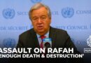 ‘Make no mistake, the full-scale assault on Rafah would be a human catastrophe’: Guterres