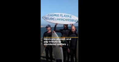 Mexicans protest and pay tribute to murdered foreign surfers | #AJshorts
