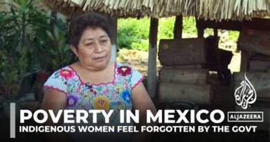 Poverty in Mexico: Indigenous women feel forgotten by government