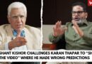 Prashant Kishor Challenges Karan Thapar to “Show Him the Video” Where He Made Wrong Predictions.