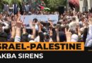 Sirens sound for 76th anniversary of Palestinian Nakba