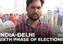 Sixth phase of Indian elections: Intense battle for capital Delhi
