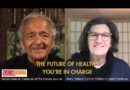 THE FUTURE OF HEALTH: YOU’RE IN CHARGE
