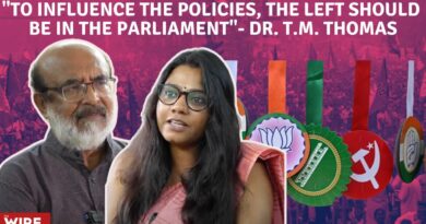 “To influence the policies the Left should be in the Parliament”-  Dr. T.M. Thomas