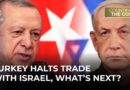 Turkey halts trade with Israel, what’s the cost for both nations? | Counting the Cost