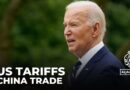 US tariffs on Chinese goods: Biden accuses Beijing of ‘cheating’ on trade