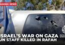 War on Gaza: UN confirms killing of first international staff in Rafah in Israeli ‘attack’