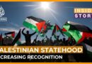 What does the increasing recognition of Palestinian statehood mean? | Inside Story