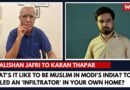 What’s It Like to be Muslim in Modi’s India? To Be Called an ‘infiltrator’ in your own home?