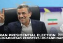 Iranian ex-president Mahmoud Ahmadinejad registers for June presidential elections