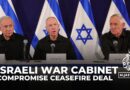 Israel war cabinet may be looking for compromise on ceasefire deal: AJE correspondent
