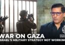 Israel’s military strategy not working in Gaza: Analysis