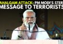 ‘Unimaginable Punishment!’:PM Modi Furious Over Pahalgam Attack, Issues Stern Message For Terrorists