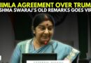 Amidst Trump’s Meddling Between Ind-Pak, Sushma Swaraj’s Reminder Of ‘Shimla Agreement’ Goes Viral